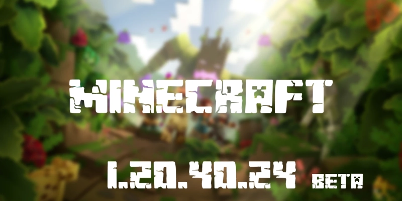 Майнкрафт ПЕ 1.20.40.24 Beta