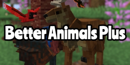Better Animals Plus [1.19.2] [1.18.2] [1.16.5] [1.12.2]