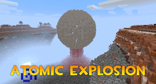 Atomic Explosions [1.21.1] [1.18.2] [1.17.1] [1.16.5]