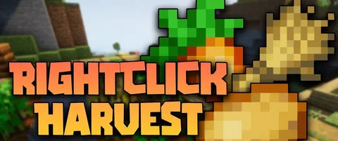 Right-Click-Harvest [1.19] [1.18.2] [1.17.1] [1.16.5]